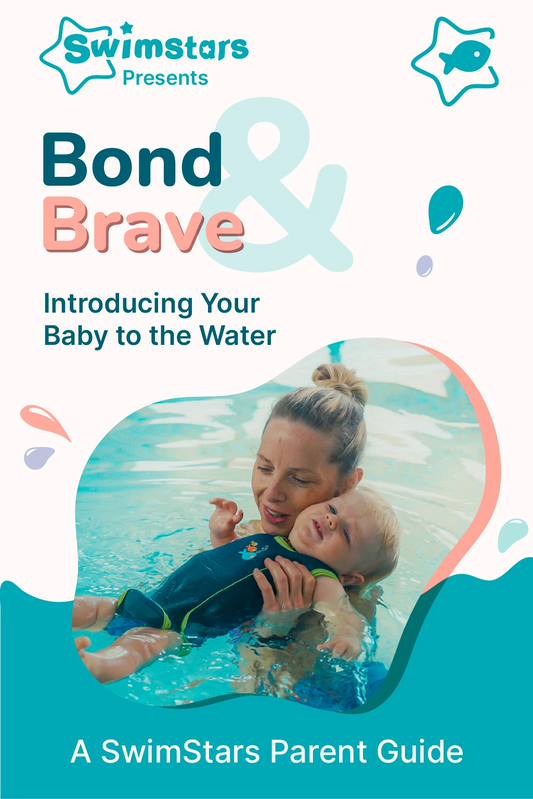 Bond & Brave: A Parent's Guide to Helping Your Baby Love the Water | SwimStars eBook